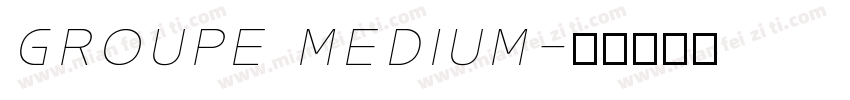 GROUPE MEDIUM字体转换